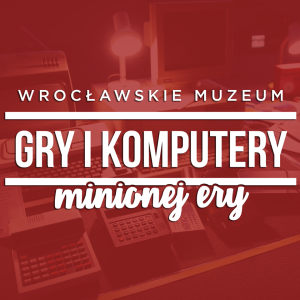 Muzeum Gry i Komputery Minionej Ery